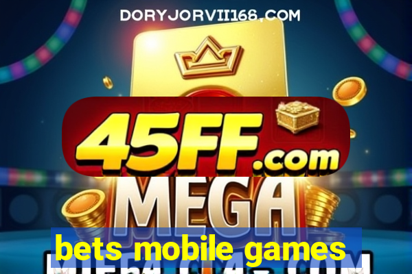 bets mobile games
